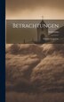 Betrachtungen by Augustinus (saint), Hardcover | Indigo Chapters