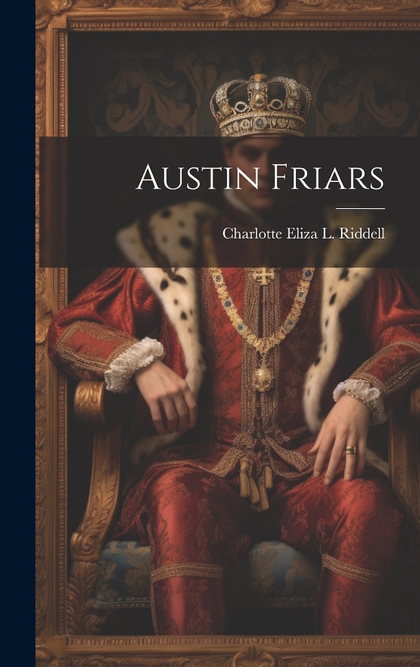 Austin Friars by Charlotte Eliza L Riddell, Hardcover | Indigo Chapters