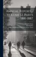 Annual Report Volume 12 Parts 1881-1887 by Girard College, Hardcover | Indigo Chapters