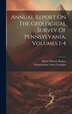 Annual Report On The Geological Survey Of Pennsylvania Volumes 1-4 by Pennsylvania State Geologist (1836-1, Hardcover | Indigo Chapters