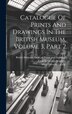 Catalogue Of Prints And Drawings In The British Museum Volume 3 Part 2 by British Museum Dept of Prints and D, Hardcover | Indigo Chapters