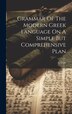 Grammar Of The Modern Greek Language On A Simple But Comprehensive Plan by A Scott (Writer on Grammar ), Hardcover | Indigo Chapters