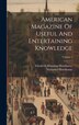 American Magazine Of Useful And Entertaining Knowledge; Volume 1 by NATHANIEL HAWTHORNE, Hardcover | Indigo Chapters