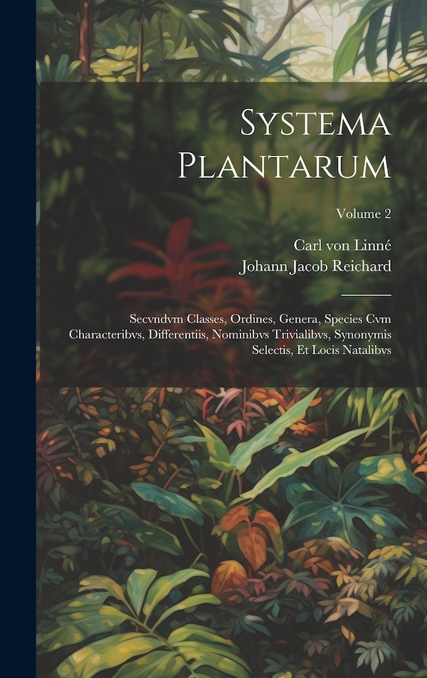 Systema Plantarum by Carl von Linné, Hardcover | Indigo Chapters