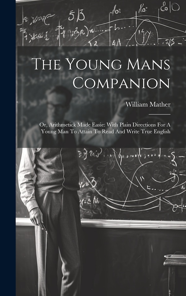 The Young Mans Companion by William Mather, Hardcover | Indigo Chapters