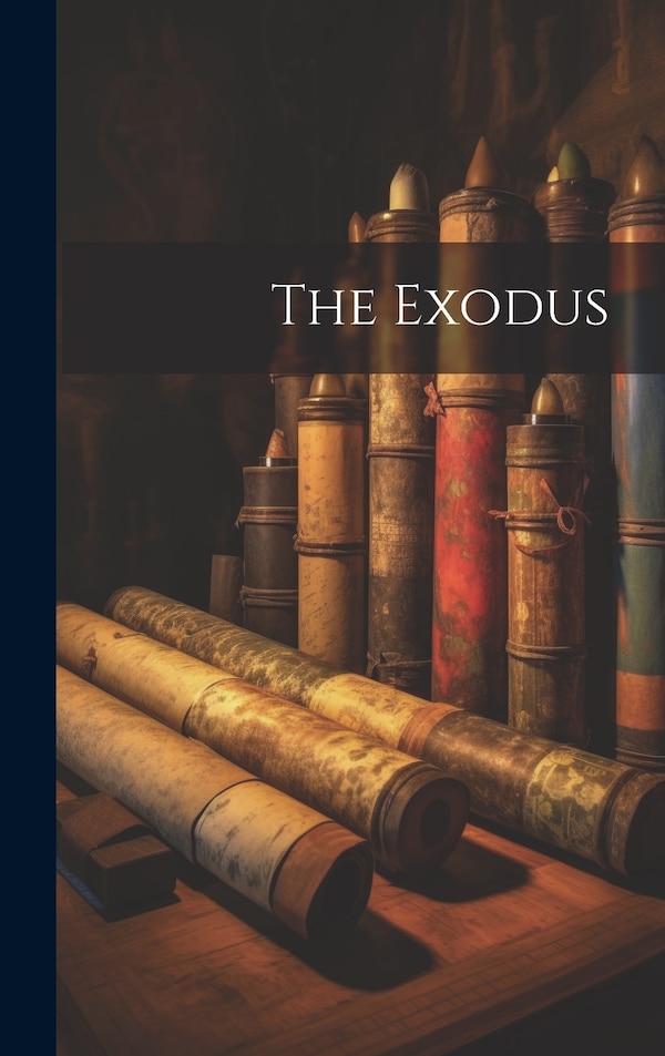 The Exodus by Anonymous, Hardcover | Indigo Chapters