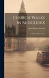 Church Walks In Middlesex by John Hanson Sperling, Hardcover | Indigo Chapters