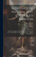 A Defence Of Natural And Revealed Religion by Robert Boyle, Hardcover | Indigo Chapters