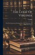 The Code Of Virginia, Hardcover | Indigo Chapters
