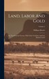 Land Labor And Gold by William Howitt, Hardcover | Indigo Chapters
