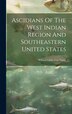 Ascidians Of The West Indian Region And Southeastern United States by Willard Gibbs Van Name, Hardcover | Indigo Chapters