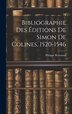 Bibliographie Des Éditions De Simon De Colines 1520-1546 by Philippe Renouard, Hardcover | Indigo Chapters