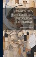 Conspectus Supellectilis Epistolicae Literariae by Johann Christoph Wolf, Hardcover | Indigo Chapters