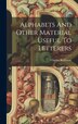 Alphabets And Other Material Useful To Letterers by Charles Rollinson, Hardcover | Indigo Chapters