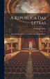 A Republica Das Letras by Fernando Palha, Hardcover | Indigo Chapters