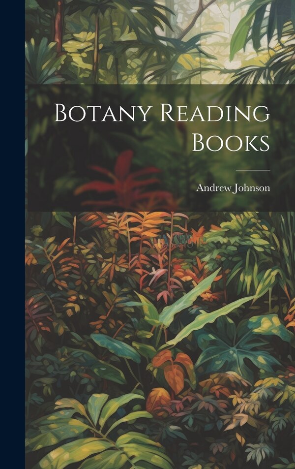 Botany Reading Books by Andrew Johnson, Hardcover | Indigo Chapters