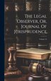 The Legal Observer Or Journal Of Jurisprudence; Volume 16 by Anonymous, Hardcover | Indigo Chapters