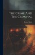 The Crime And The Criminal by Richard Marsh, Hardcover | Indigo Chapters