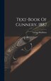 Text-book Of Gunnery. 1887 by George Mackinlay, Hardcover | Indigo Chapters