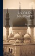 La Vie De Mahomet; Volume 1 by Jean Gagnier, Hardcover | Indigo Chapters