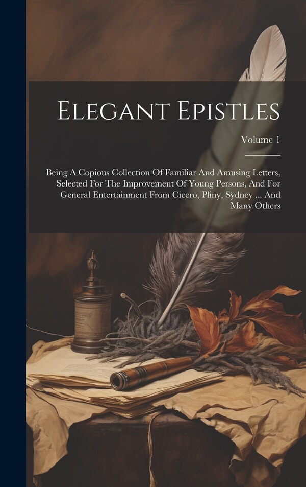 Elegant Epistles by Anonymous, Hardcover | Indigo Chapters