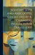 Scottish Jests And Anecdotes Collected By R. Chambers. (nuggets For Travellers) by Anonymous, Hardcover | Indigo Chapters