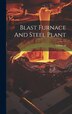 Blast Furnace And Steel Plant; Volume 10 by Anonymous, Hardcover | Indigo Chapters