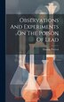 Observations And Experiments On The Poison Of Lead by Thomas Percival, Hardcover | Indigo Chapters