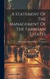 A Statement Of The Management Of The Farnham Estates by Baron John Maxwell Barry Farnham, Hardcover | Indigo Chapters