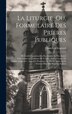 La Liturgie Ou Formulaire Des Prieres Publiques by Church Of England, Hardcover | Indigo Chapters