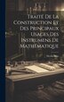 Traité De La Construction Et Des Principaux Usages Des Instrumens De Mathématique by Nicolas Bion, Hardcover | Indigo Chapters