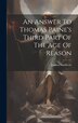 An Answer To Thomas Paine's Third Part Of The Age Of Reason by Joanna Southcott, Hardcover | Indigo Chapters