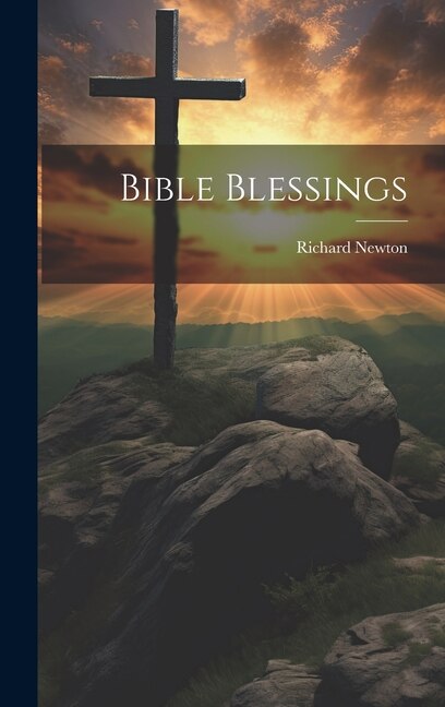 Bible Blessings by Richard Newton, Hardcover | Indigo Chapters