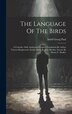 The Language Of The Birds; A Comedy. Only Authorized English Translation By Arthur Travers-borgstroem. Scenic Music By Jean Sibelius