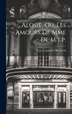 Alosie Ou Les Amours De Mme De M.t. p by Pierre Corneille 1646-1 Blessebois, Hardcover | Indigo Chapters