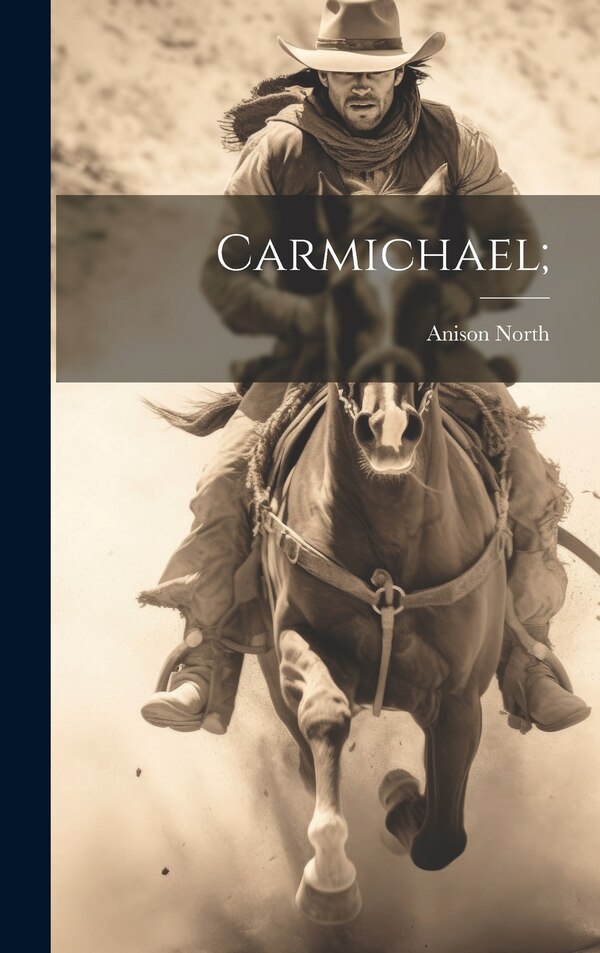 Carmichael; by North Anison, Hardcover | Indigo Chapters
