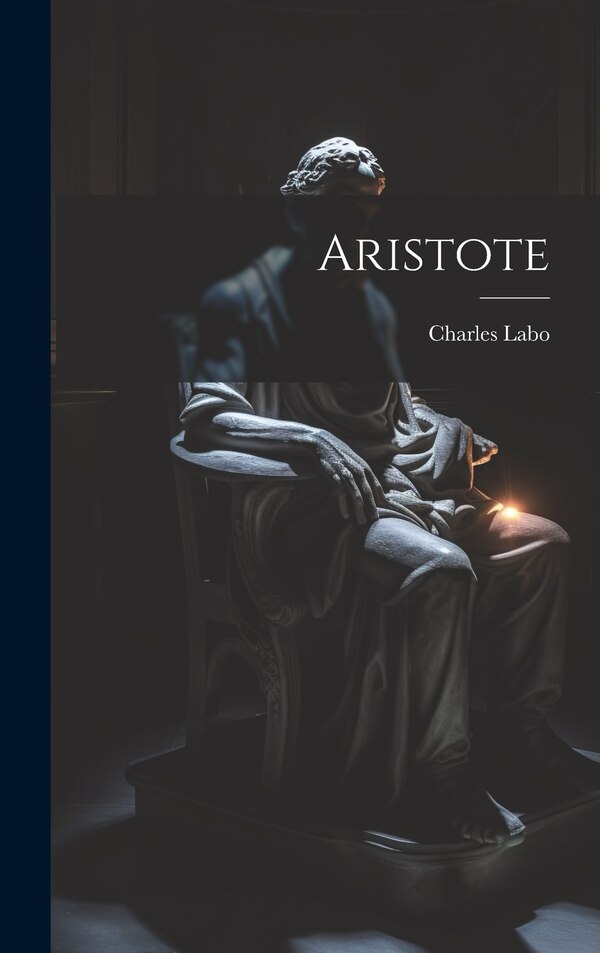 Aristote by Labo Charles 1877-, Hardcover | Indigo Chapters