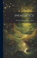 Snohvatice by Jovan Known as Zmaj Jovanovi, Hardcover | Indigo Chapters
