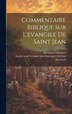 Commentaire Biblique Sur L'evangile De Saint Jean by Hermann Olshausen, Hardcover | Indigo Chapters