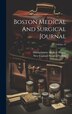 Boston Medical And Surgical Journal; Volume 19 by Massachusetts Medical Society, Hardcover | Indigo Chapters