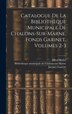 Catalogue De La Bibliothèque Municipale De Chalons-sur-marne. Fonds Garinet Volumes 2-3 by Alfred Mallet, Hardcover | Indigo Chapters