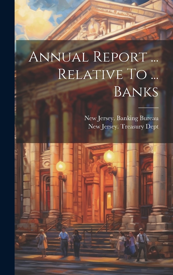 Annual Report by New Jersey Banking Bureau, Hardcover | Indigo Chapters