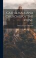 Cathedrals And Churches Of The Rhine by Milburg Francisco] 1871- [Mansfield, Hardcover | Indigo Chapters