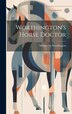 Worthington's Horse Doctor by William H [From Old Cat Worthington, Hardcover | Indigo Chapters