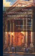 Annual Convention Of The Michigan Bankers' Association ., Hardcover | Indigo Chapters