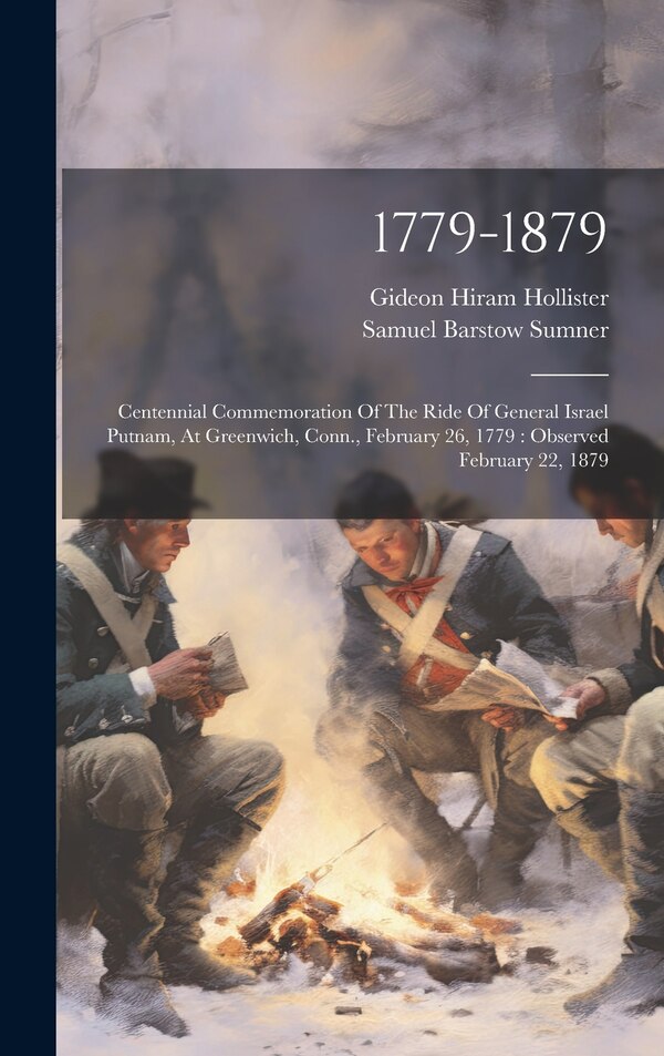 1779-1879 by Samuel Barstow Sumner, Hardcover | Indigo Chapters