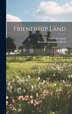 Friendship Land by Ada Kyle [From Old Catalog] Lynch, Hardcover | Indigo Chapters