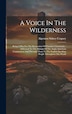 A Voice In The Wilderness by Algernon Sidney Crapsey, Hardcover | Indigo Chapters