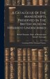 A Catalogue Of The Manuscripts Preserved In The British Museum Hitherto Undescribed by Samuel Ayscough, Hardcover | Indigo Chapters