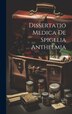 Dissertatio Medica De Spigelia Anthelmia by Anonymous, Hardcover | Indigo Chapters